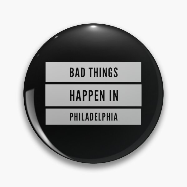 Artikelvorschau, Kopie der schlechten Dinge passieren in Philadelphia entworfen und verkauft von PetitePeche.