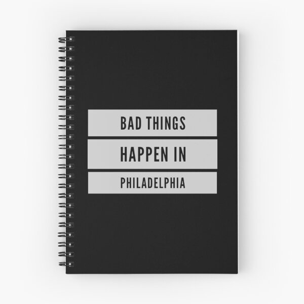 Item preview, Copy of Bad Things Happen In Philadelphia designed and sold by PetitePeche.