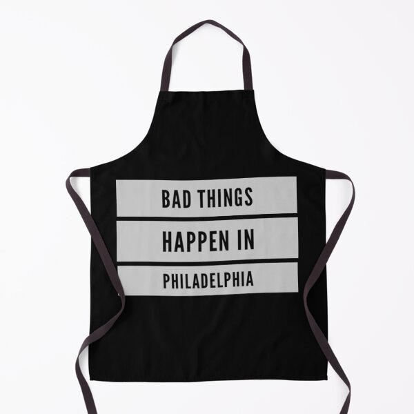 Item preview, Copy of Bad Things Happen In Philadelphia designed and sold by PetitePeche.