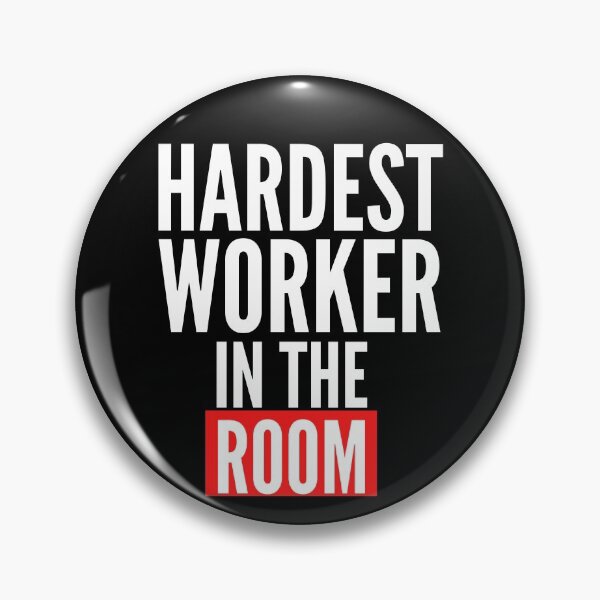 Item preview, Hardest worker in the Room designed and sold by Oreo2020 Creations.