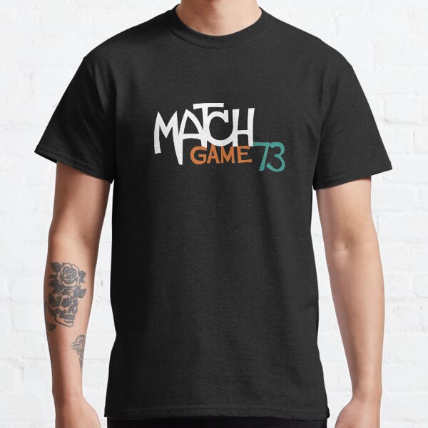 Item preview, Match Game 73 designed and sold by DontGiveaShirt.