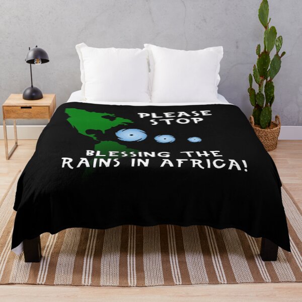 Item preview, Please Stop Blessing the Rains in Africa designed and sold by JEMILLERDESIGNS.