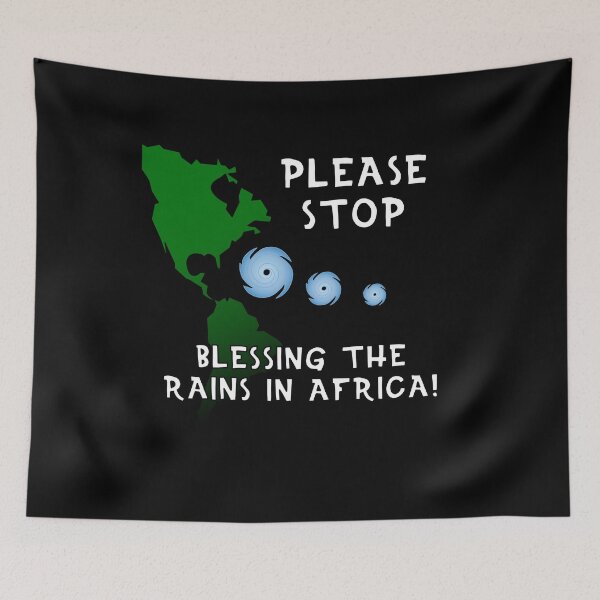 Item preview, Please Stop Blessing the Rains in Africa designed and sold by JEMILLERDESIGNS.