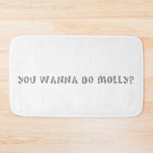 Item preview, you wanna do molly? designed and sold by azariajayde.