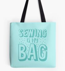 SEWING is my BAG Tote Bag