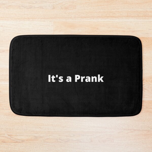 Item preview, It's A Prank designed and sold by MeMerchNDice.
