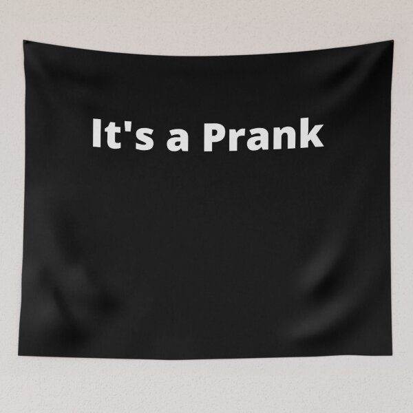 Item preview, It's A Prank designed and sold by MeMerchNDice.