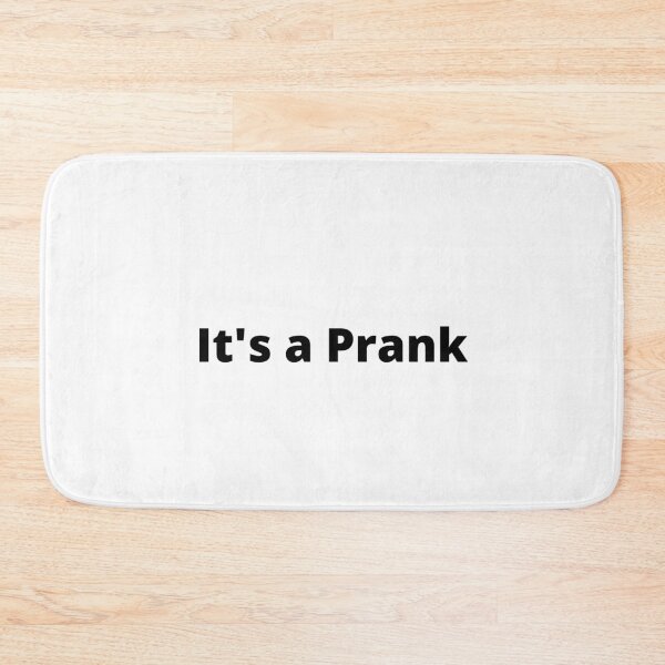 Item preview, It's A Prank designed and sold by MeMerchNDice.