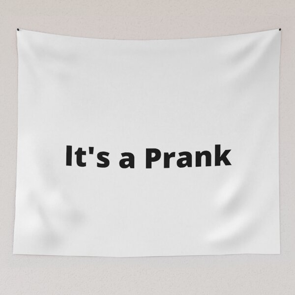 Item preview, It's A Prank designed and sold by MeMerchNDice.