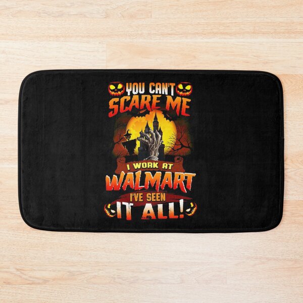 Item preview, You cant scare me i work at walmart ive seen it all  designed and sold by DorothysGray.