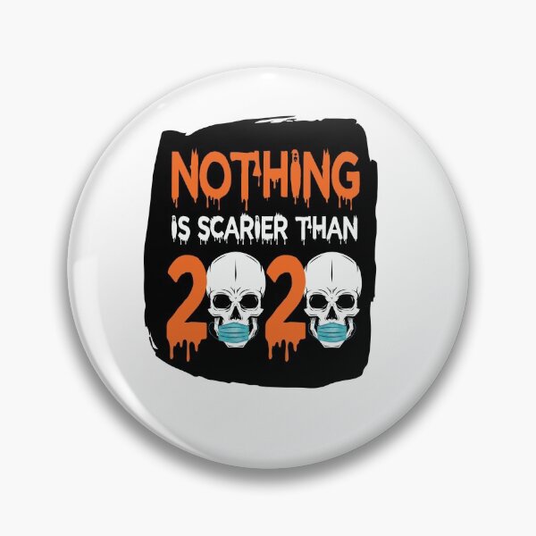 Item preview, Nothing  more scarier than 2020..halloween  theme  2020 design designed and sold by Moussa  Sussi.