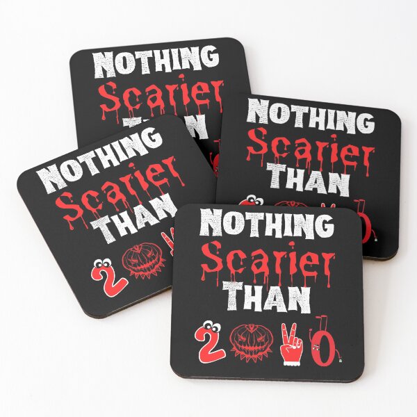 Item preview, Nothing Scarier Than 2020 designed and sold by The Sober Art.