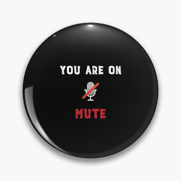 Item preview, You Are On Mute designed and sold by Alpha555.