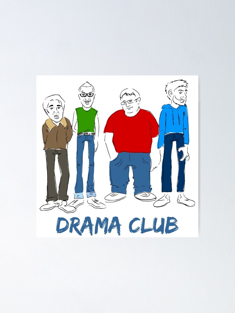 Drama Club Posters and Art Prints for Sale