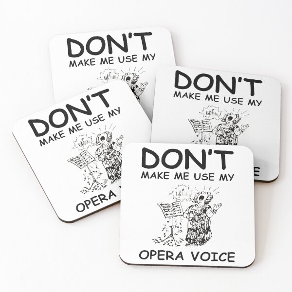 Item preview, Dont make me use my opera voice designed and sold by DorissReyes.