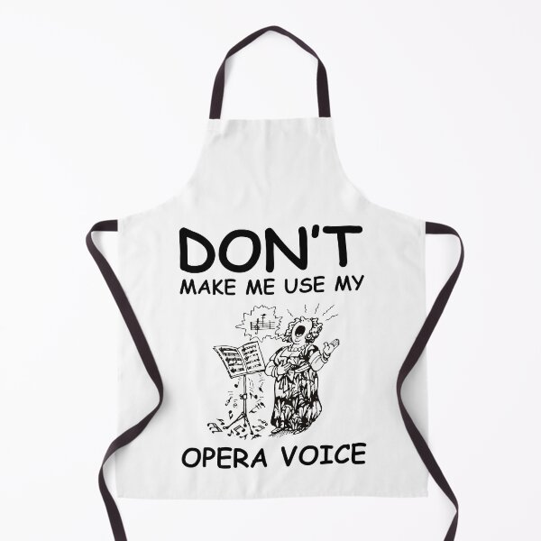Item preview, Dont make me use my opera voice designed and sold by DorissReyes.