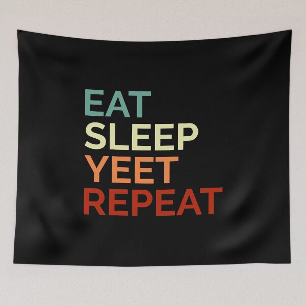 Item preview, Eat Sleep Yeet Repeat Colored Text designed and sold by Sour Soul.