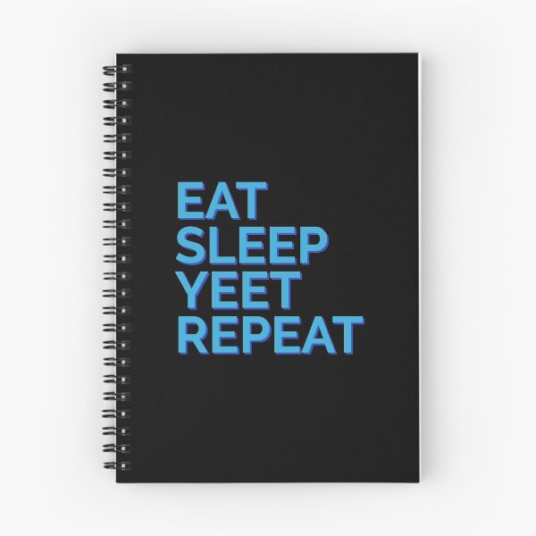 Item preview, Eat Sleep Yeet Repeat Blue Text designed and sold by Sour Soul.