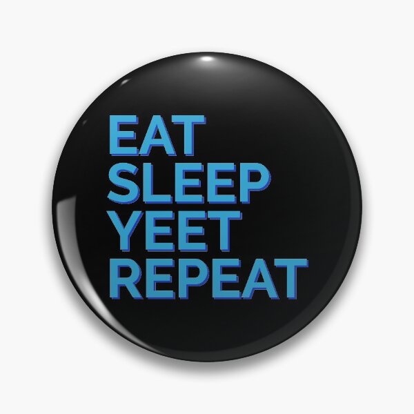 Item preview, Eat Sleep Yeet Repeat Blue Text designed and sold by Sour Soul.