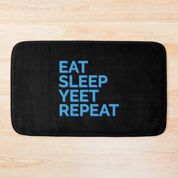 Item preview, Eat Sleep Yeet Repeat Blue Text designed and sold by Sour Soul.