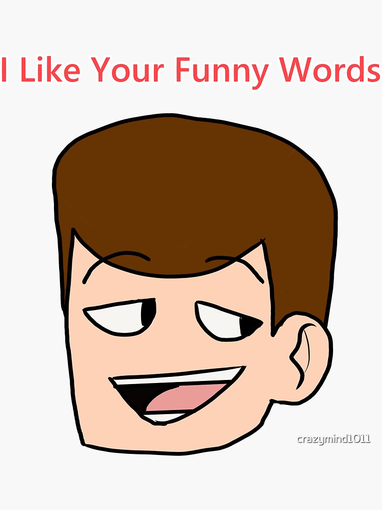  I Like Your Funny Words Magic Man Sticker By Crazymind1011 Redbubble