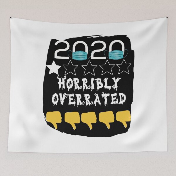 Item preview, 2020 funny quote, 2020 horribly  overrated  designed and sold by Moussa  Sussi.