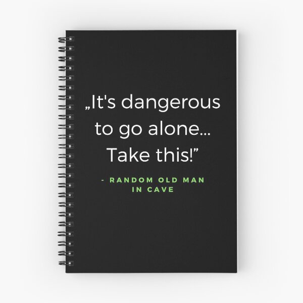 Item preview, It's dangerous to go alone ... Take this! - Random old man in cave quota designed and sold by ubaDesigns.