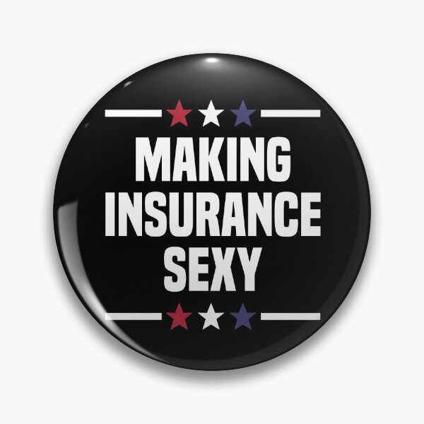 Item preview, Making Insurance Sexy Insurance Broker Insurance Agent designed and sold by CLohrenz.
