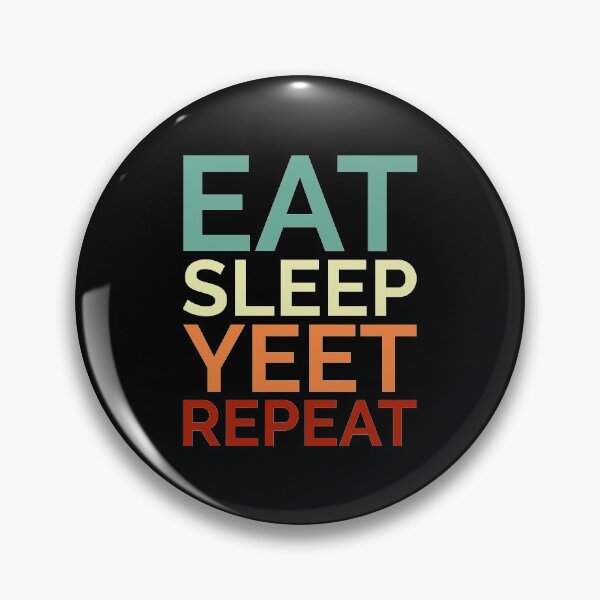 Item preview, Eat Sleep Yeet Repeat Colored Text designed and sold by Sour Soul.