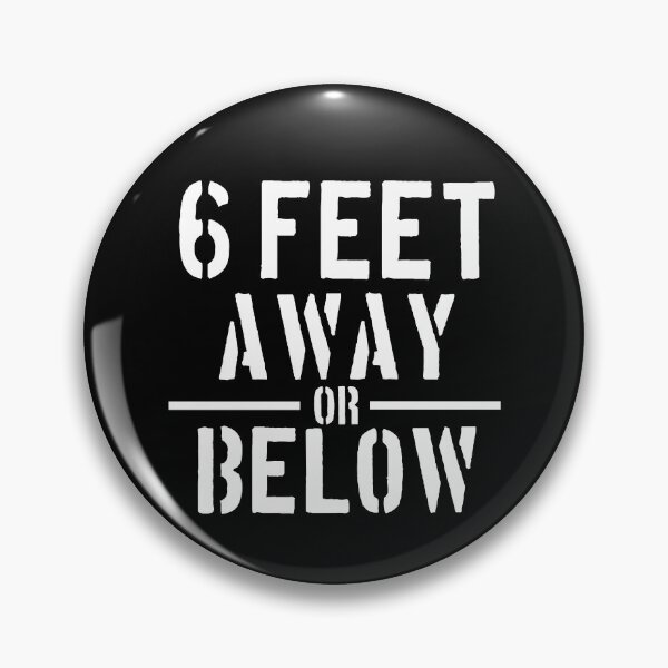Item preview, 6 Feet Away Or Below designed and sold by somebasic.