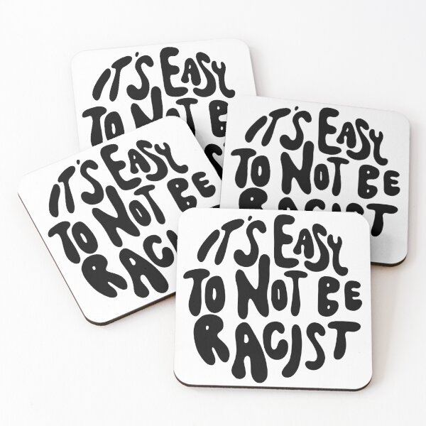 Item preview, It's Easy to Not Be Racist :) designed and sold by saltystill.