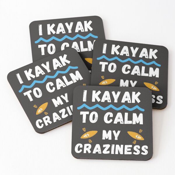 Item preview, I Kayak To Calm My Craziness designed and sold by AscendMerch.