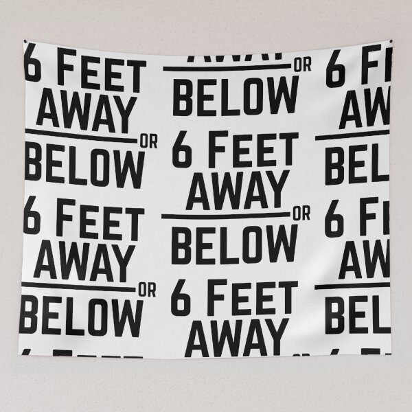 Item preview, 6 Feet Away Or Below designed and sold by somebasic.