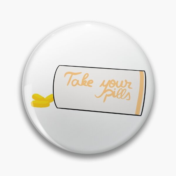 Item preview, Take your pills reminder health first designed and sold by KRISTAHR.