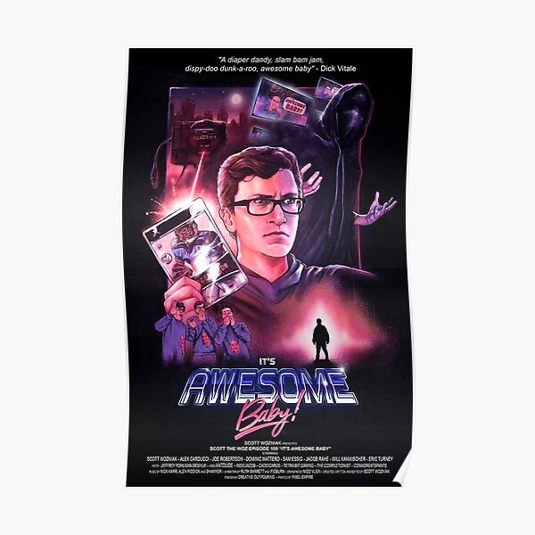 Scott the woz Its awesome baby Poster