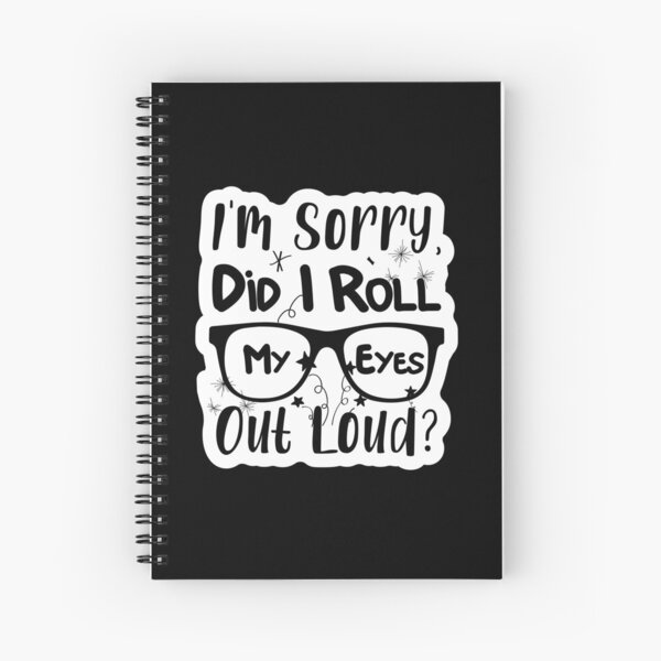 Item preview, I'm sorry did I roll my eyes out loud? designed and sold by monsifkrits.