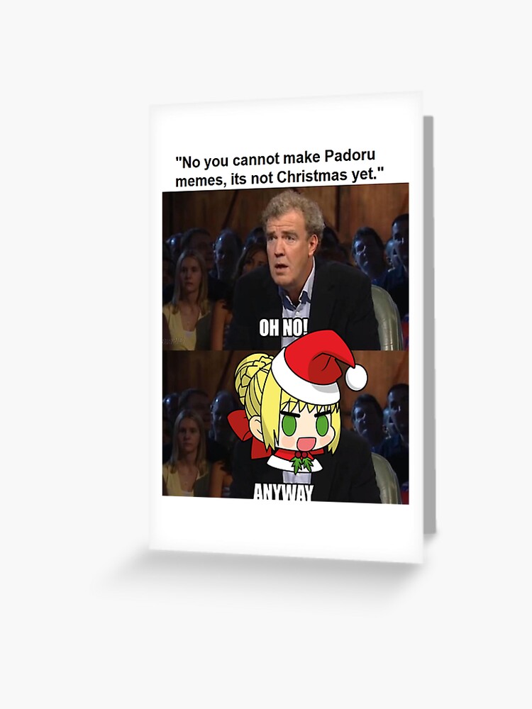 Padoru Oh No Anyway Meme Greeting Card By Weirdo97 Redbubble