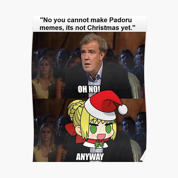 Padoru Oh No Anyway Meme Poster For Sale By Weirdo97 Redbubble 4807