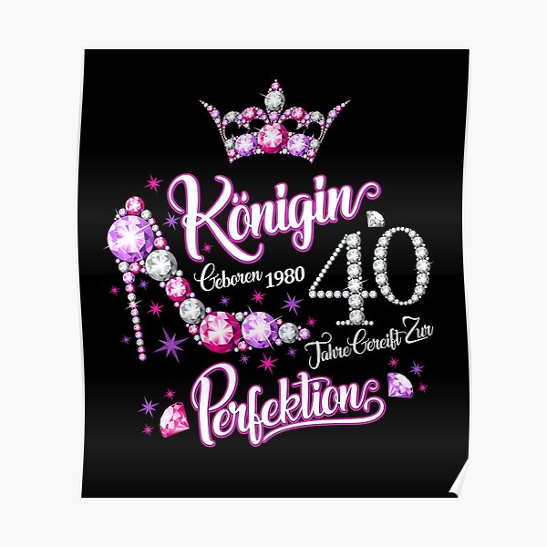 40th Birthday Queen Posters Redbubble