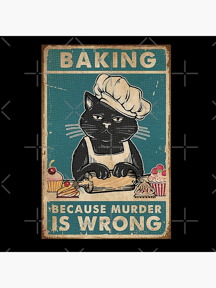 Black Cat Baking because murder is wrong cat lover gifts by moonchildworld