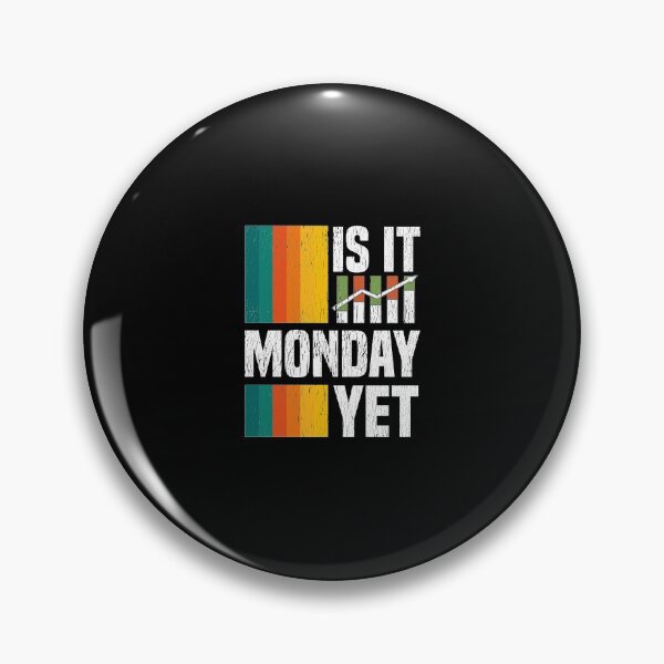 Item preview, Is It Monday Yet Funny Stock Market Daytrader designed and sold by perfectpresents.