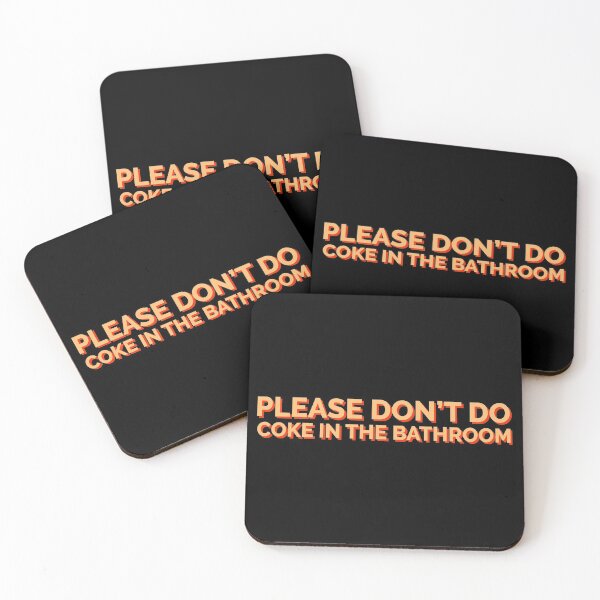 Item preview, Please Don't Do Coke In The Bathroom Funny designed and sold by Sour Soul.