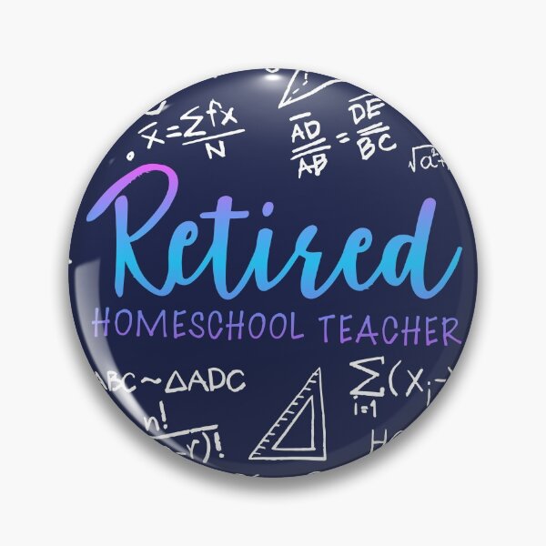 Item preview, Retired Homeschool Teacher designed and sold by designdroplet.