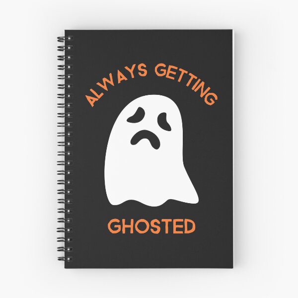 Item preview, Always Getting Ghosted designed and sold by TeckDesigns.