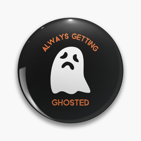 Item preview, Always Getting Ghosted designed and sold by TeckDesigns.