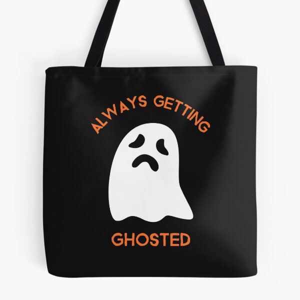 Item preview, Always Getting Ghosted designed and sold by TeckDesigns.