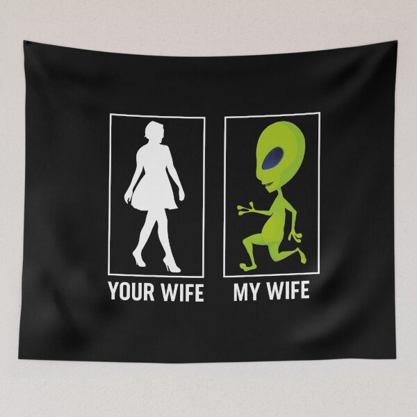 Item preview, Your Wife My Wife Green Alien Halloween Costume  designed and sold by jozefds.