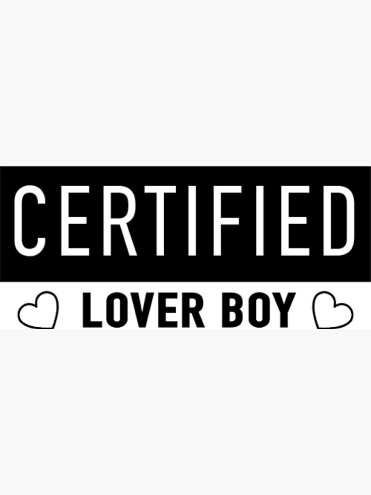 "certified lover boy" Poster by NathanSheers Redbubble