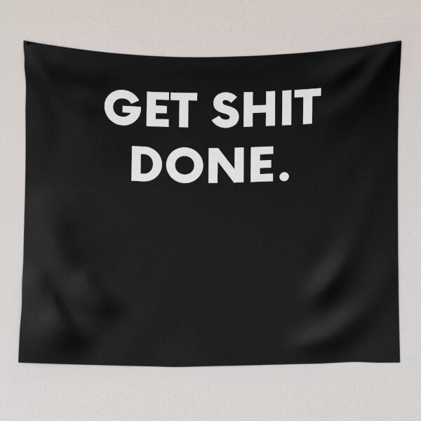 Item preview, Get Shit Done. designed and sold by BigBoyShop.