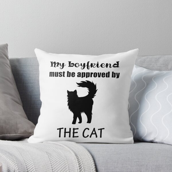 Item preview, My boyfriend must be approved by the cat designed and sold by beefrancky.